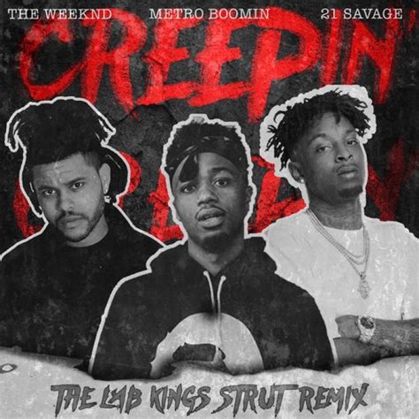 Metro Boomin, The Weeknd & 21 Savage – Creepin' .